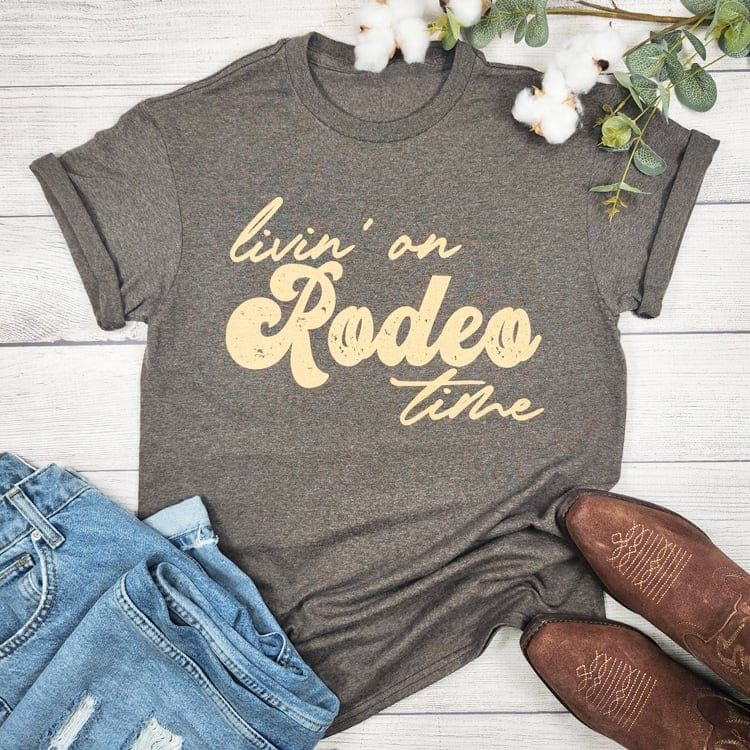 Livin' On Rodeo Time T-shirt