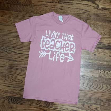 Livin' That Teacher Life Tee